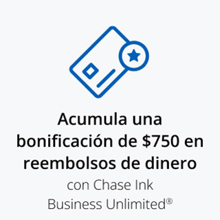 Acumula una bonificación de $750 en reembolsos de dinero con Chase Ink Business Unlimited®